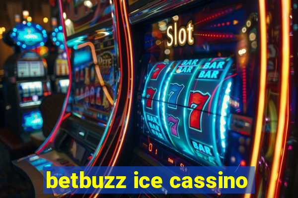 betbuzz ice cassino